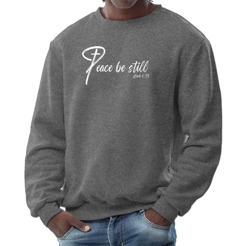 Mens Long Sleeve Graphic, "PEACE,BE STILL",  Sweatshirt.