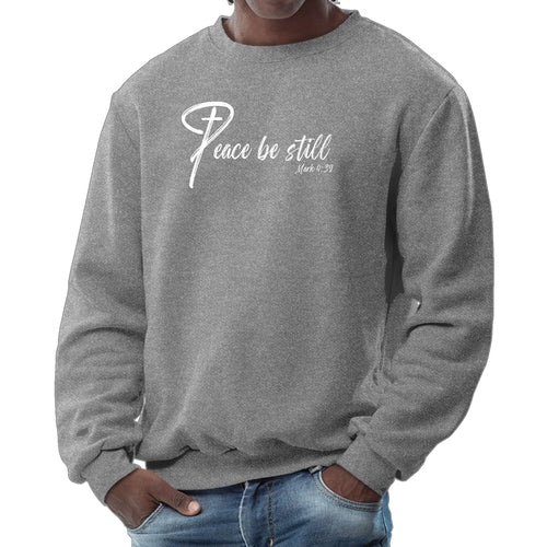 Mens Long Sleeve Graphic, "PEACE,BE STILL",  Sweatshirt.